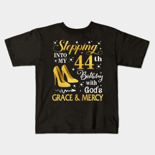 Stepping Into My 44th Birthday With God's Grace & Mercy Bday Kids T-Shirt